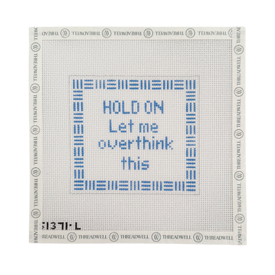 Hold On Let Me Overthink This