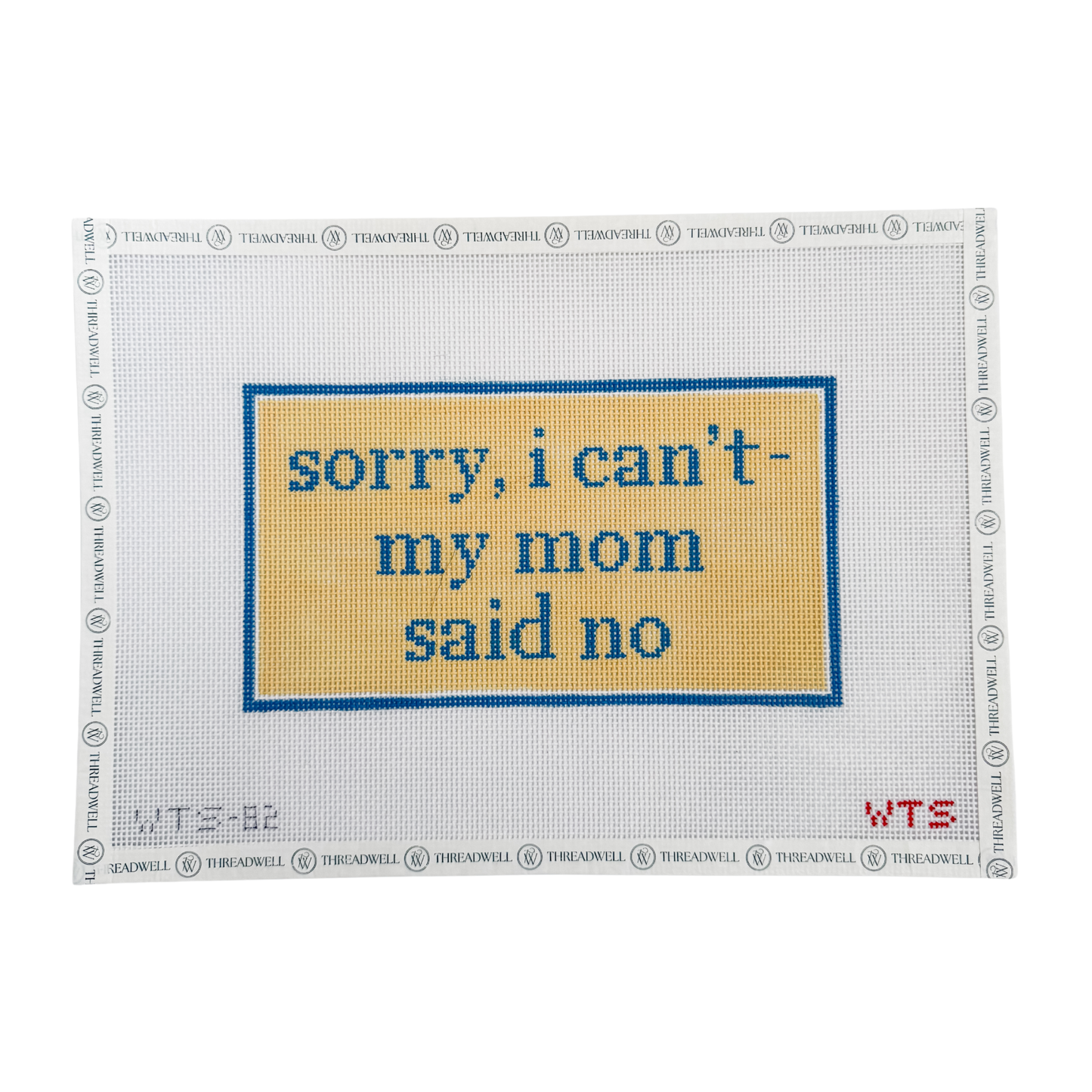 Sorry, I Can't- My Mom Said No